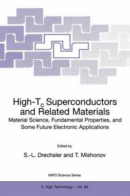 High-Tc Superconductors and Related Materials: Material Science, Fundamental Properties, and Some Future Electronic Applications - Nato Science Partnership Subseries: 3 86 (Paperback)
