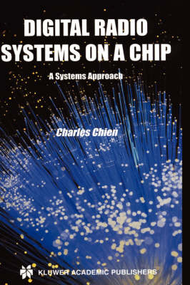 Digital Radio Systems on a Chip: A Systems Approach (Hardback)