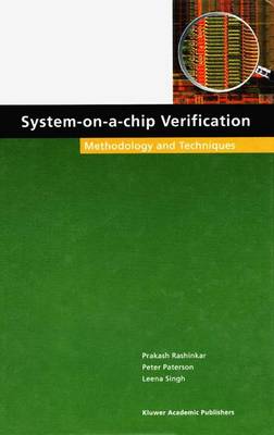 System-on-a-Chip Verification: Methodology and Techniques (Hardback)