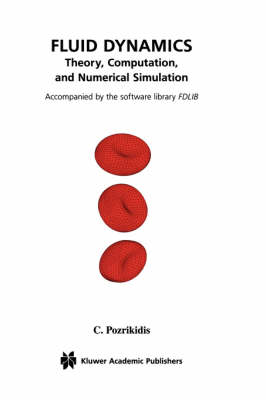 Fluid Dynamics: Theory, Computation and Numerical Simulation (Hardback)