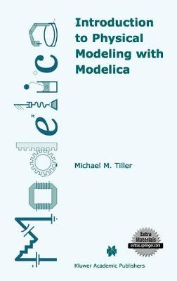 Introduction to Physical Modeling with Modelica - The Springer International Series in Engineering and Computer Science 615 (Hardback)