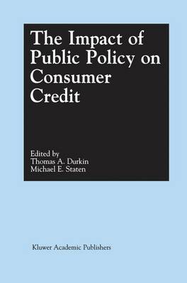 The Impact of Public Policy on Consumer Credit (Hardback)