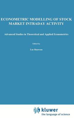 Econometric Modelling of Stock Market Intraday Activity - Advanced Studies in Theoretical and Applied Econometrics 38 (Hardback)