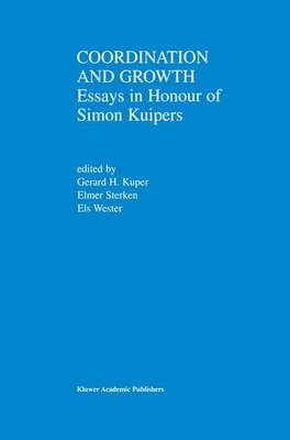 Coordination and Growth: Essays in Honour of Simon K. Kuipers (Hardback)