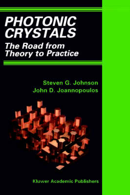 Photonic Crystals: The Road from Theory to Practice (Hardback)