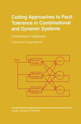 Coding Approaches to Fault Tolerance in Combinational and Dynamic Systems - The Springer International Series in Engineering and Computer Science 660 (Hardback)
