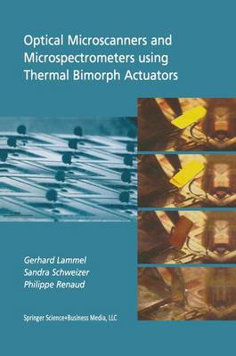 Optical Microscanners and Microspectrometers using Thermal Bimorph Actuators - Microsystems 14 (Hardback)
