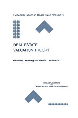 Real Estate Valuation Theory - Research Issues in Real Estate 8 (Hardback)