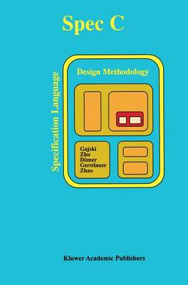 SPECC: Specification Language and Methodology (Hardback)