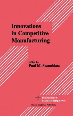 Innovations in Competitive Manufacturing (Hardback)