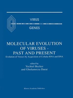 Molecular Evolution of Viruses - Past and Present: Evolution of Viruses by Acquisition of Cellular RNA and DNA (Hardback)