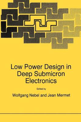 Low Power Design in Deep Submicron Electronics - Nato ASI Subseries E: 337 (Paperback)