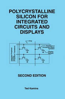 Polycrystalline Silicon for Integrated Circuits and Displays (Hardback)
