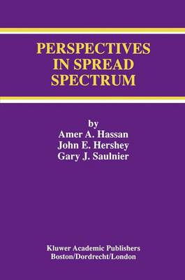 Perspectives in Spread Spectrum - The Springer International Series in Engineering and Computer Science 459 (Hardback)