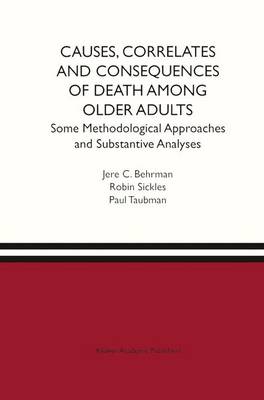 Causes, Correlates and Consequences of Death Among Older Adults: Some Methodological Approaches and Substantive Analyses (Hardback)