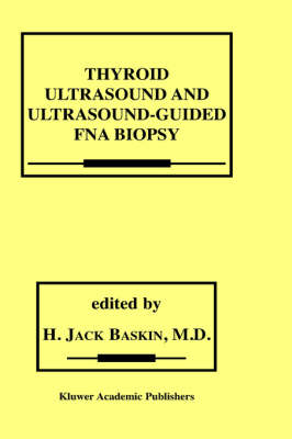 Thyroid Ultrasound and Ultrasound-guided FNA Biopsy (Hardback)