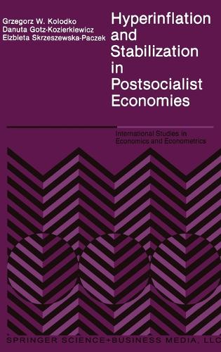 Hyperinflation and Stabilization in Postsocialist Economies (Hardback)