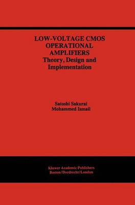 Low-Voltage CMOS Operational Amplifiers: Theory, Design and Implementation - The Springer International Series in Engineering and Computer Science 290 (Hardback)