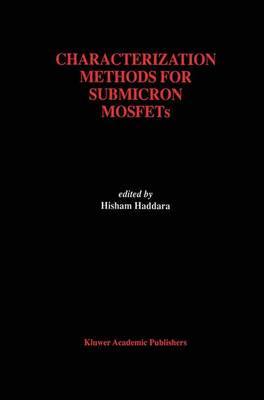 Characterization Methods for Submicron MOSFETs - The Springer International Series in Engineering and Computer Science 352 (Hardback)
