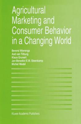 Agricultural Marketing and Consumer Behavior in a Changing World (Hardback)