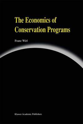 The Economics of Conservation Programs (Hardback)