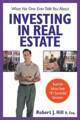 What No One Ever Tells You About Investing in Real Estate: Real-life Advice from 101 Successful Investors (Paperback)