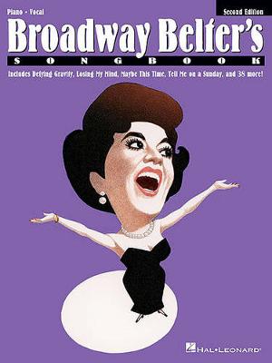Broadway Belter's Songbook - Third Edition (Paperback)