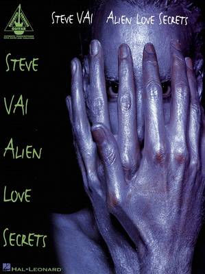Steve Vai: Alien Love Secrets (Paperback)