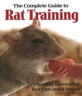The Complete Guide to Rat Training (Paperback)