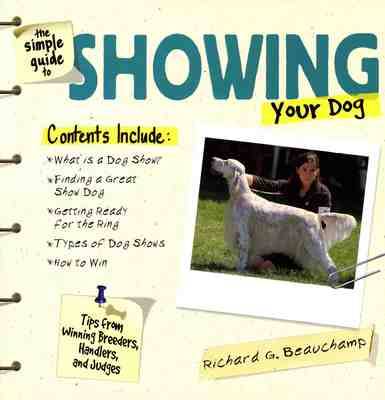 The Simple Guide to Showing Your Dog (Paperback)