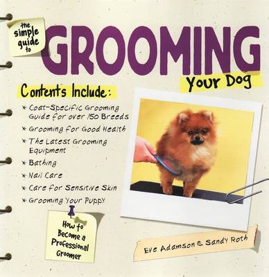 The Simple Guide to Grooming Your Dog (Paperback)