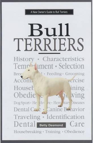 A New Owners Guide to Bull Terriers (Hardback)
