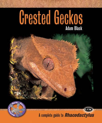Crested Geckos - Complete Herp Care (Paperback)