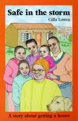 Safe in the Storm: A Story About Getting a House (Paperback)