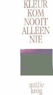 Kleur Kom Nooit Alleen Nie (Paperback)