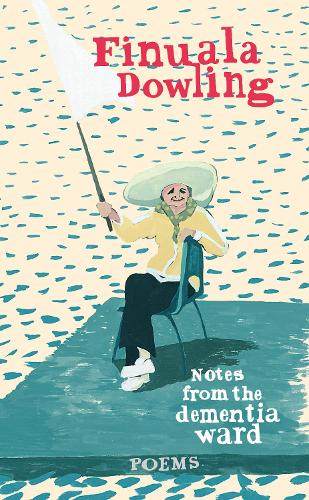 Notes from the Dementia Ward (Paperback)