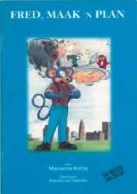 Fred Maak 'n Plan: Die muis van vuis Fred Gr 3: Leesboek - Op Pad Leesboeke (Foam book)