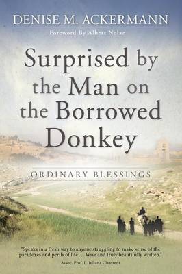 Surprised by the Man on the Borrowed Donkey: Ordinary Blessings (Paperback)