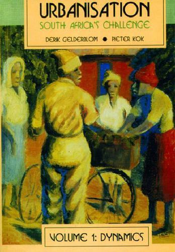 Urbanisation South Africa's Challenge Vol 1 (Paperback)