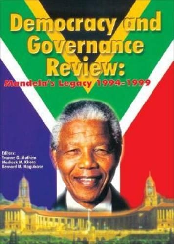 Democracy and Governance Review: Mandela's Legacy 1994-1999 (Paperback)