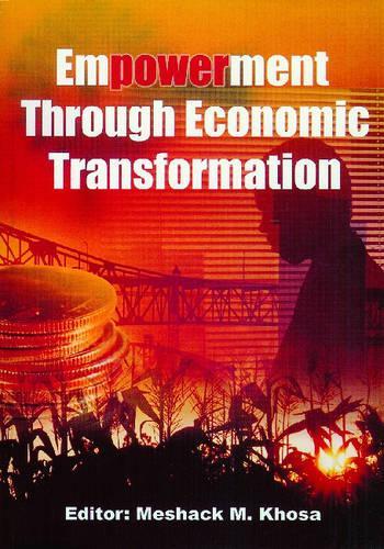 Empowerment through Economic Transformation (Paperback)
