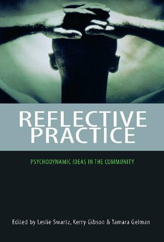 Reflective Practice: Psychodynamic Ideas in the Community (Paperback)