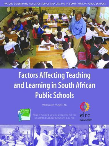 Factors Affecting Teaching and Learning in South African Public Schools (Paperback)