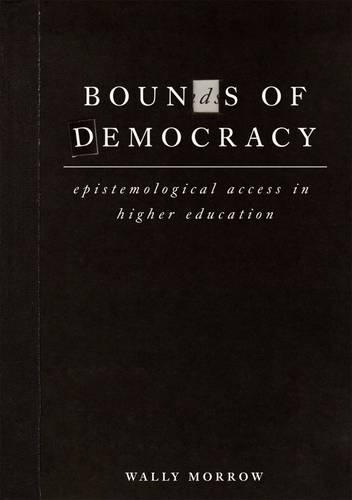 Bounds of Democracy: Epistemological Access in Higher Education (Paperback)