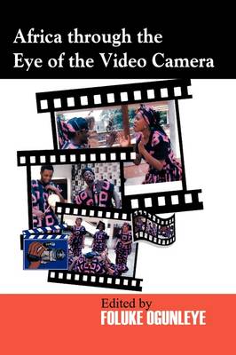 Africa Through the Eye of the Video Camera (Paperback)