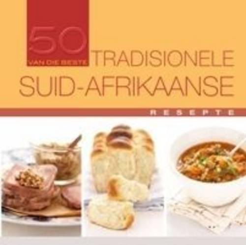 50 Van Die Beste Tradisionele Suid-Afrikaanse Resepte (Paperback)