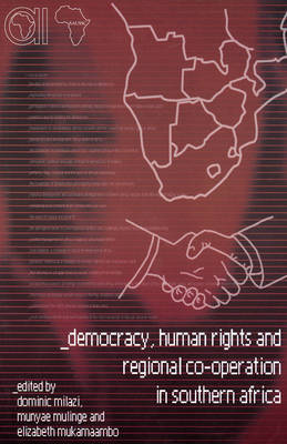 Democracy, Human Rights and Regional Co-Operation in Southern Africa (Paperback)