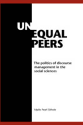 Unequal Peers: The Politics of Discourse Management in the Social Sciences (Paperback)