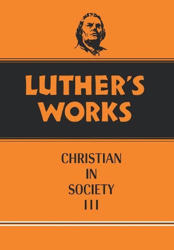 Luther's Works: Vol 46 (Paperback)