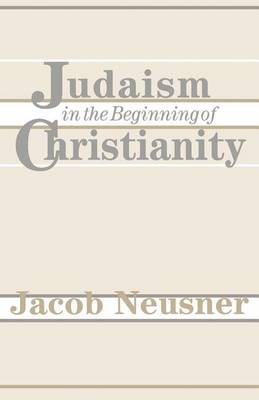 Judaism in the Beginning of Christianity (Paperback)